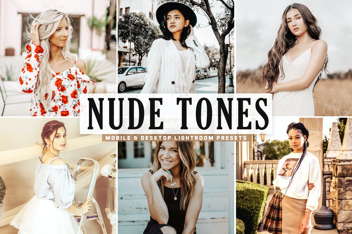 Nude Tones Mobile & Desktop Lightroom Presets