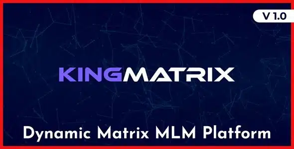 KingMatrix v1.0 NULLED - dynamic Matrix MLM platform