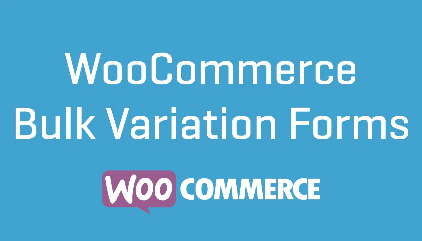 Bulk Variation Forms for WooCommerce 1.6.8