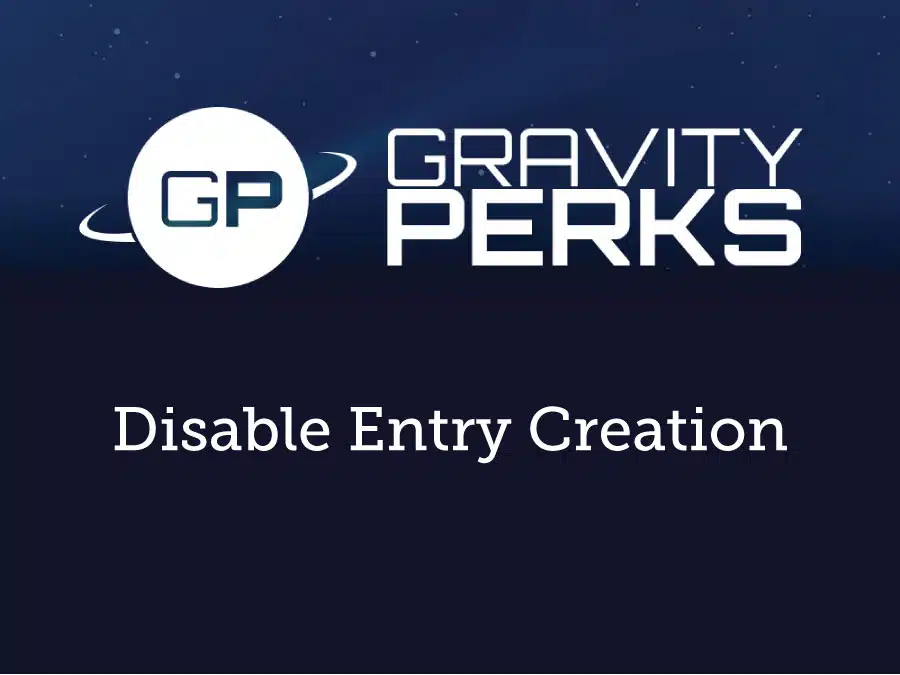 Gravity Perks Gravity Forms Disable Entry Creation 1.0.9
