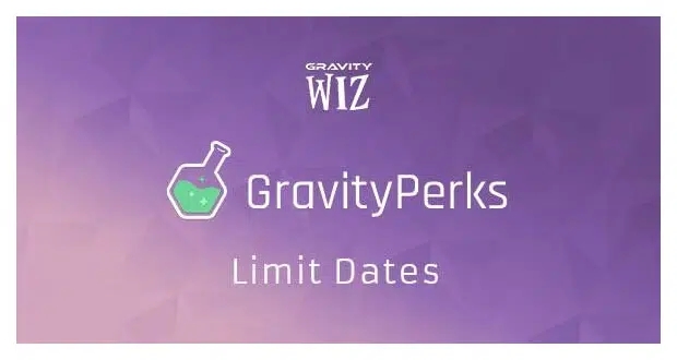 Gravity Perks Gravity Forms Limit Dates 1.0.25
