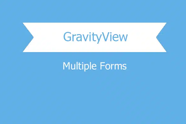GravityView Multiple Forms 0.2-beta.2