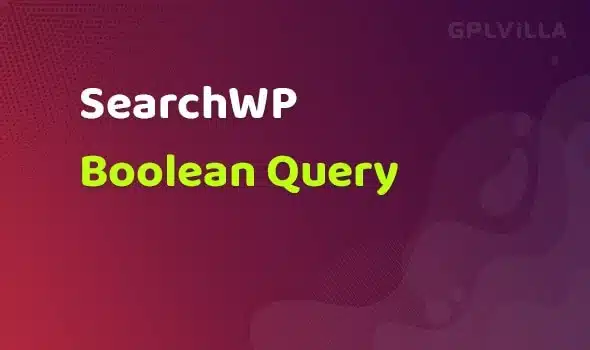 SearchWP Boolean Query 1.4.2