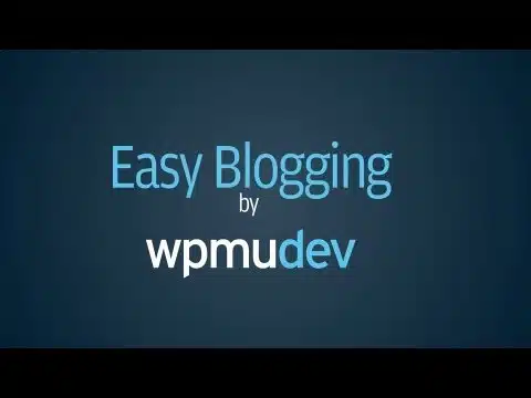 WPMU DEV Easy Blogging 3.3.5