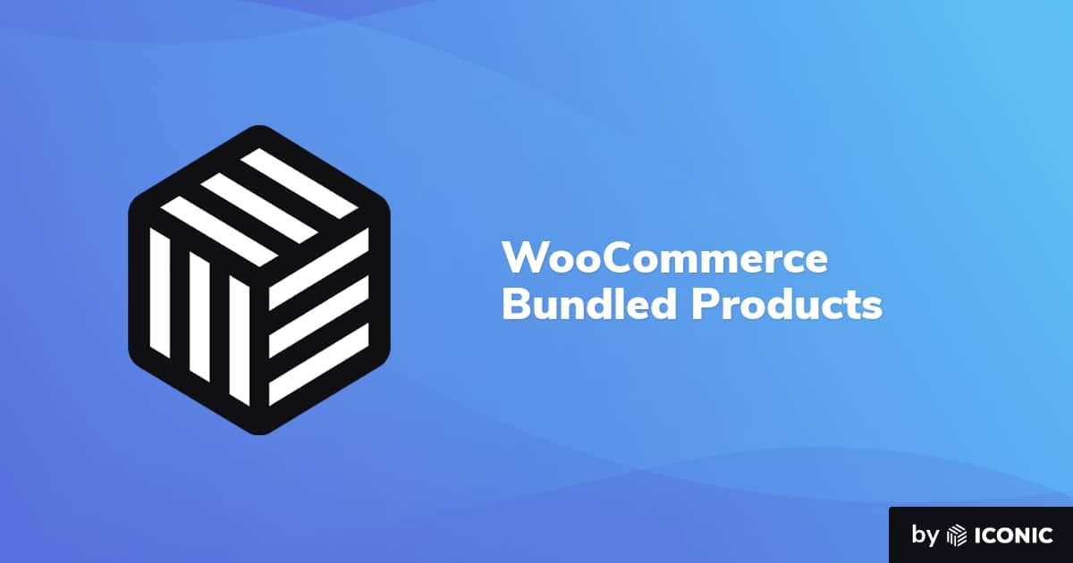 WooCommerce Bundled Products – Iconic