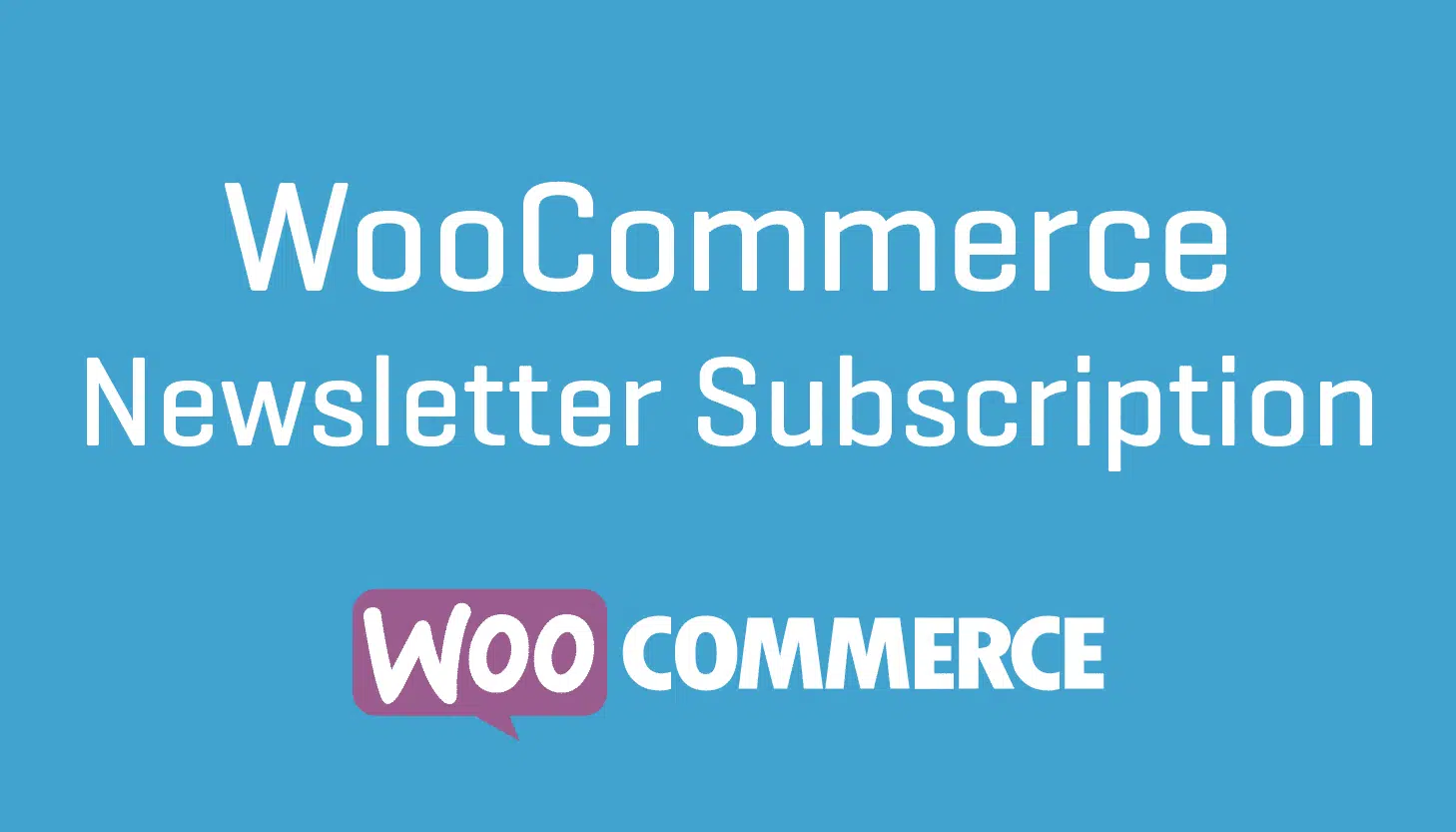 WooCommerce Newsletter Subscription 3.0.0