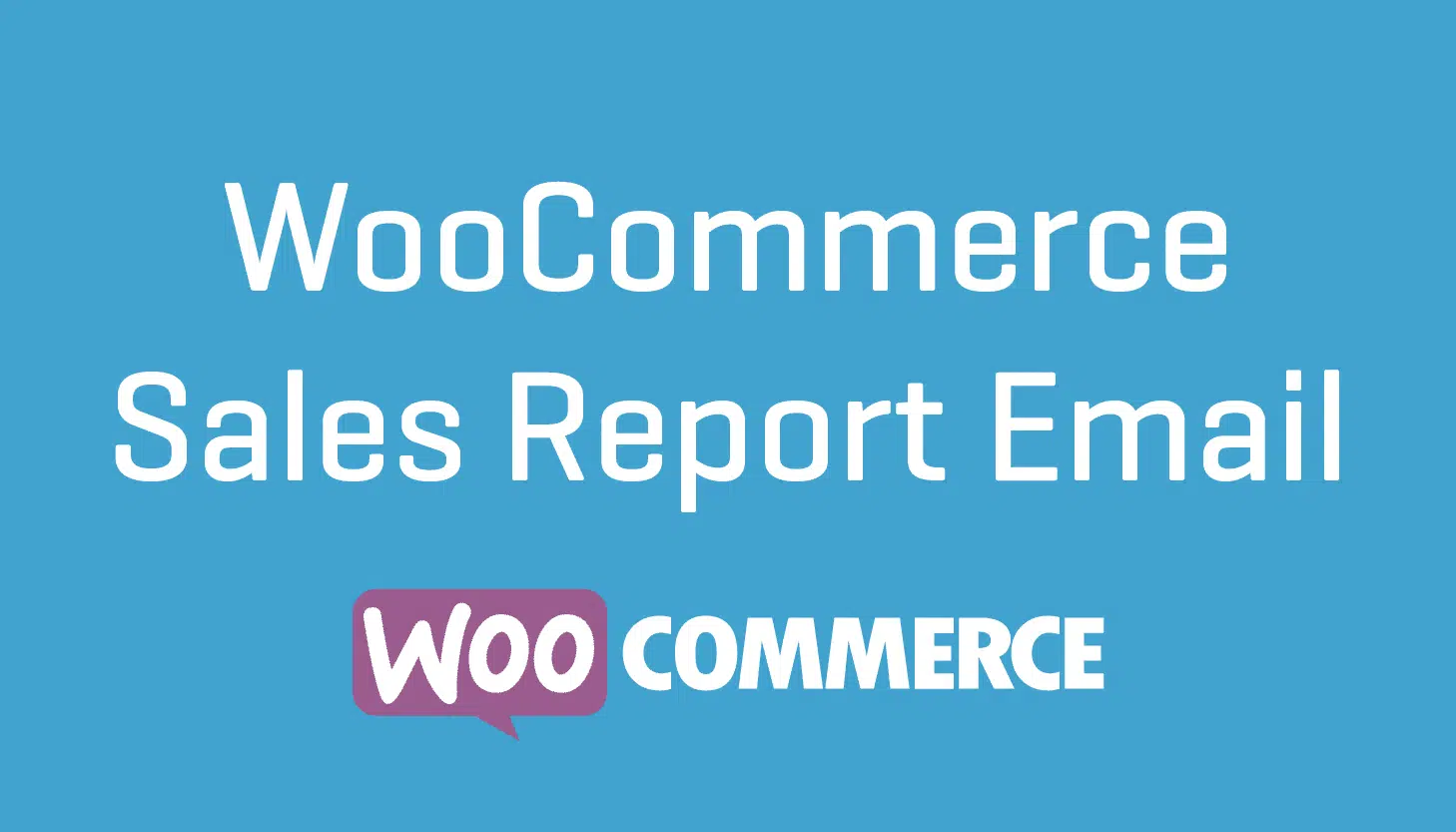 WooCommerce-Sales-Report-Email-Plugin-Extension-Wordpress