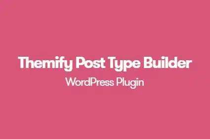 Themify Post Type Builder WordPress Plugin 1.6.8