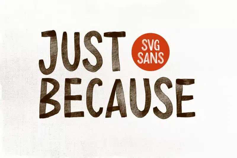 Just Because Font